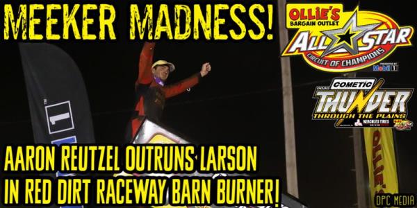 Aaron Reutzel Outruns Kyle Larson in Red Dirt Raceway Barn Burner