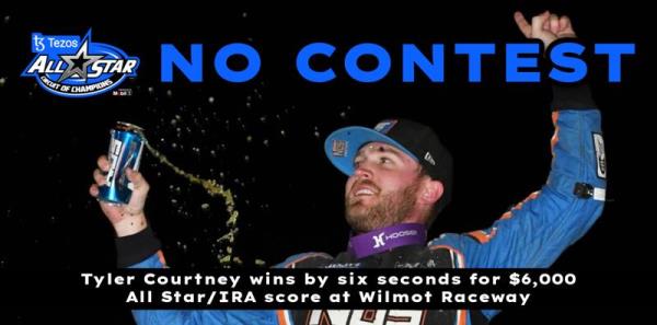 Tyler Courtney Wins by Six Seconds for $6,000 All Star/IRA Score at Wilmot Raceway