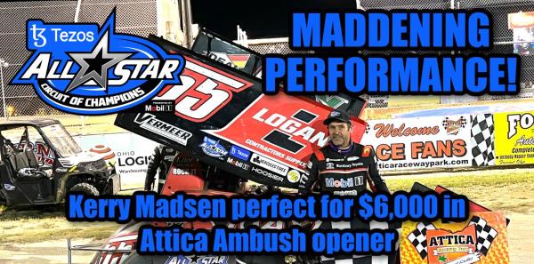 Kerry Madsen Perfect for $6,000 in Attica Ambush Opener